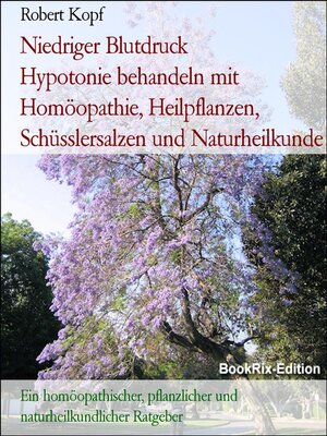cover image of Niedriger Blutdruck         Hypotonie behandeln mit Homöopathie, Heilpflanzen, Schüsslersalzen und Naturheilkunde